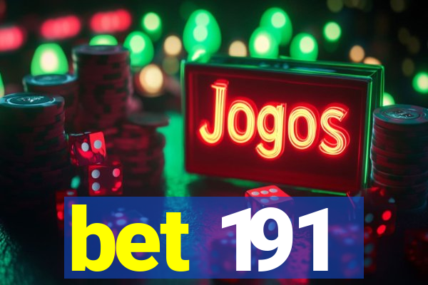 bet 191