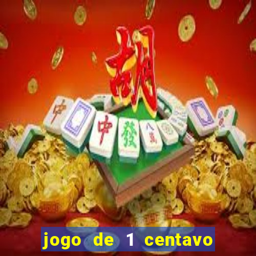 jogo de 1 centavo estrela bet
