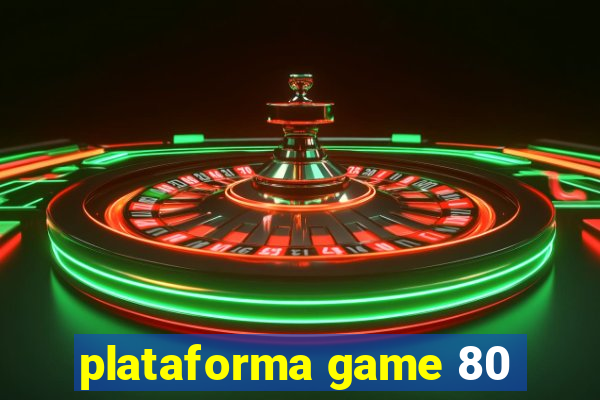 plataforma game 80