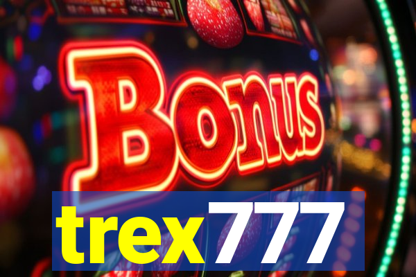 trex777