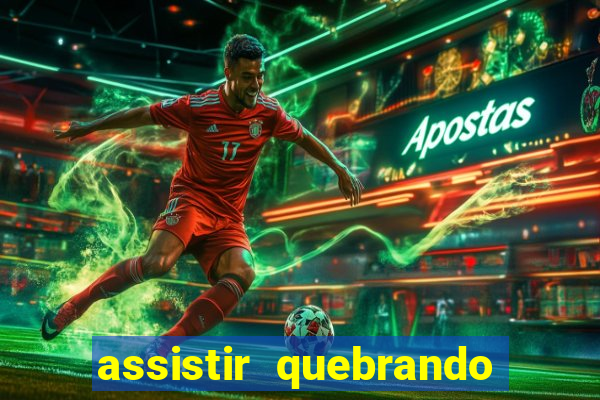 assistir quebrando a banca