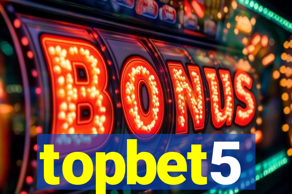 topbet5