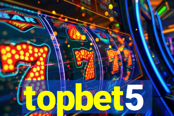 topbet5