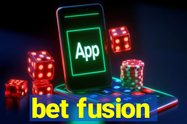 bet fusion