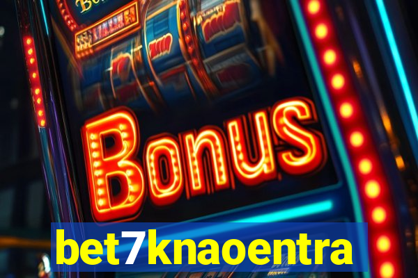 bet7knaoentra