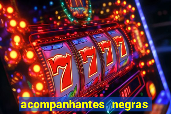 acompanhantes negras em santos