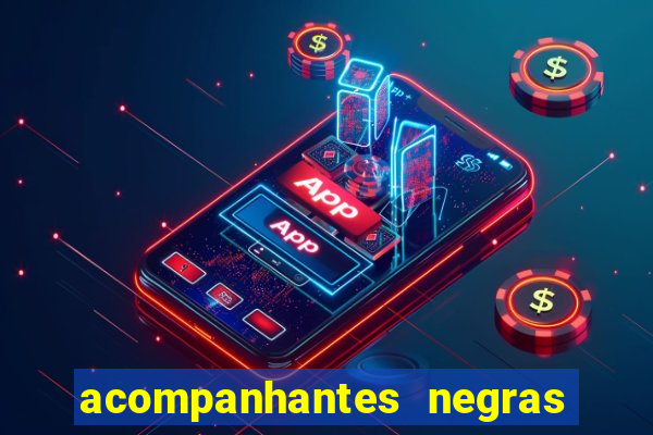 acompanhantes negras em santos