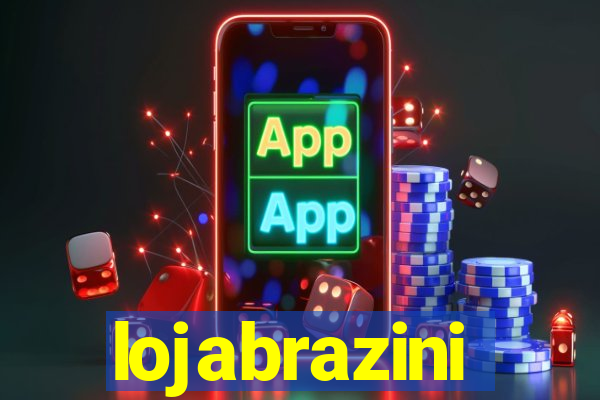 lojabrazini
