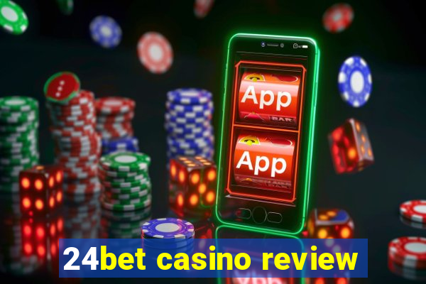 24bet casino review