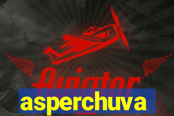 asperchuva