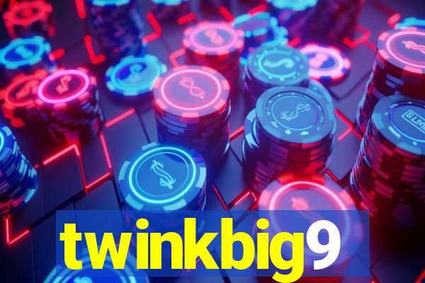 twinkbig9