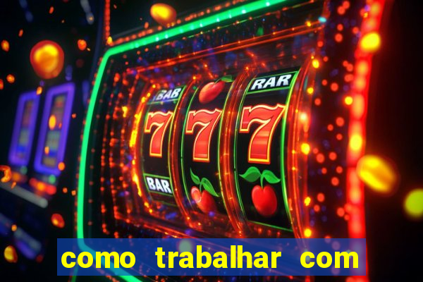 como trabalhar com jogos de aposta