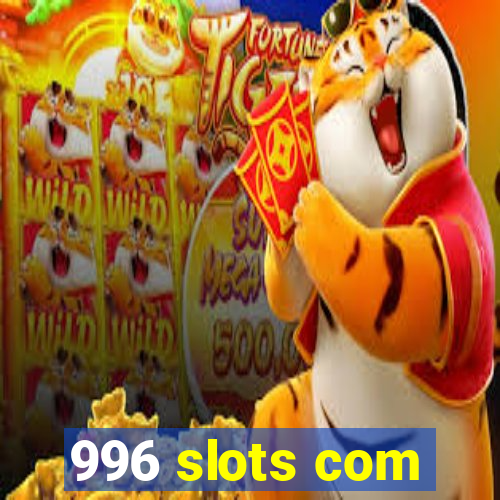 996 slots com