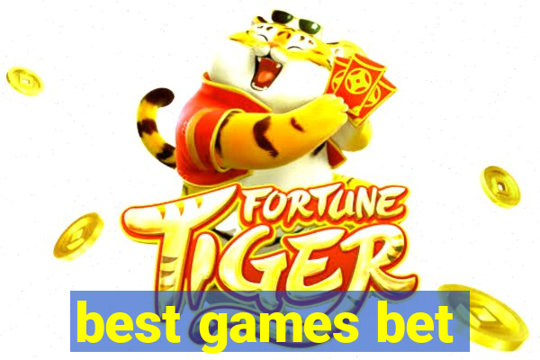 best games bet