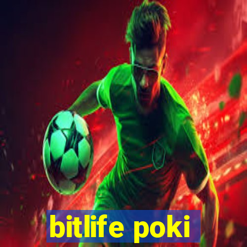bitlife poki