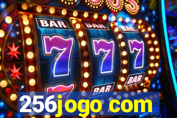 256jogo com