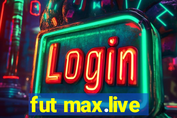 fut max.live