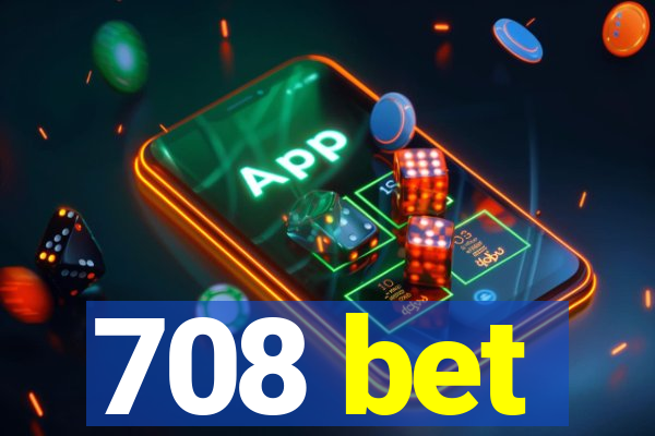 708 bet