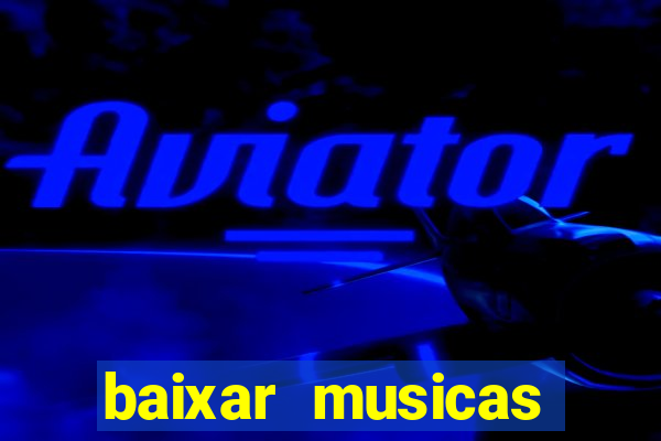 baixar musicas flash back anos 70 80 e 90