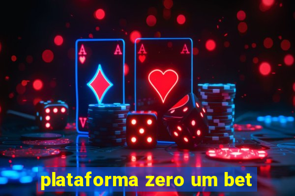 plataforma zero um bet