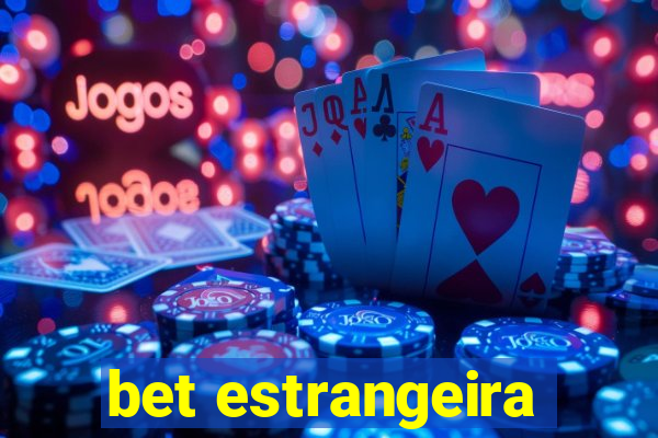 bet estrangeira