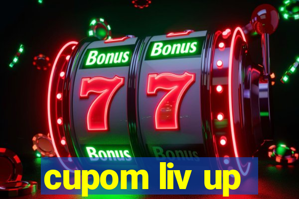 cupom liv up