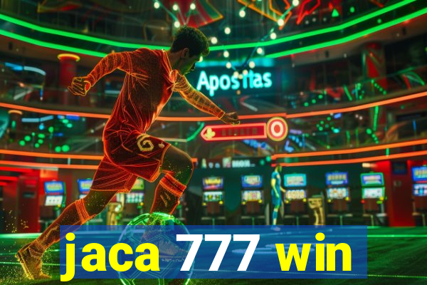 jaca 777 win