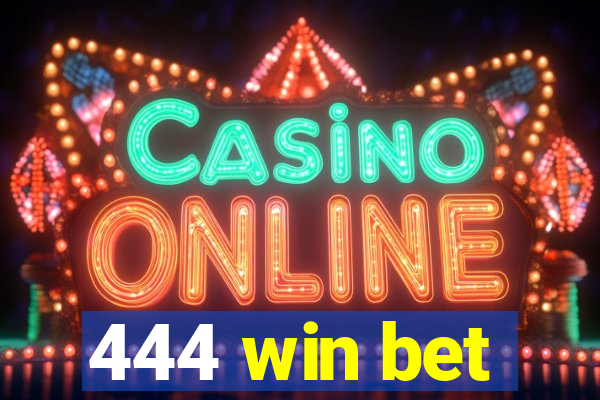 444 win bet