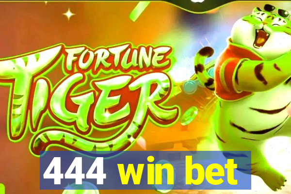 444 win bet