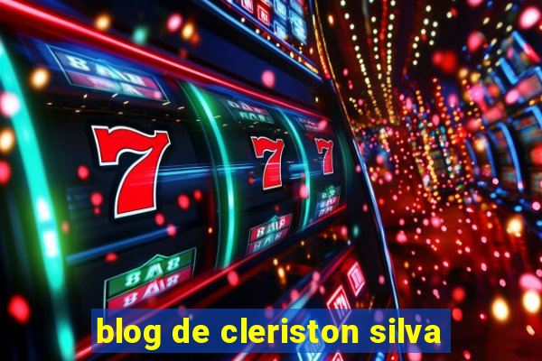 blog de cleriston silva