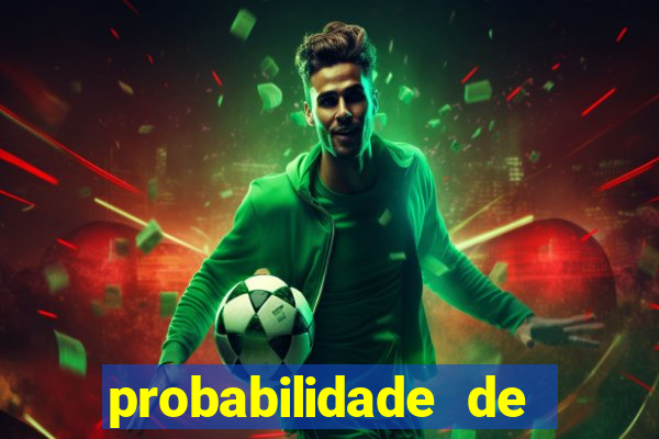 probabilidade de jogos de futebol