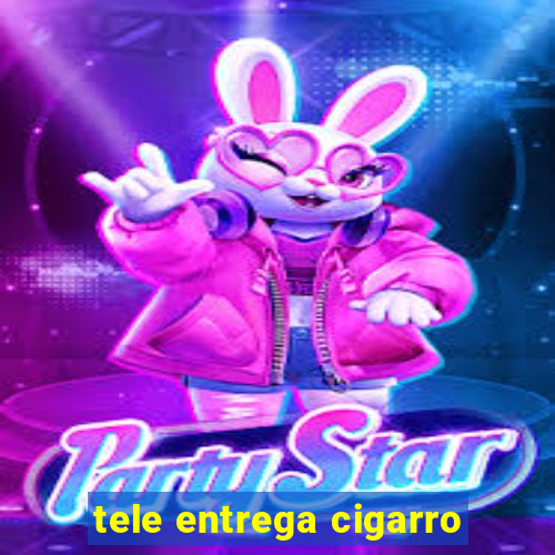 tele entrega cigarro