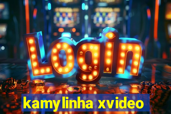 kamylinha xvideo