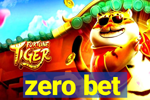 zero bet