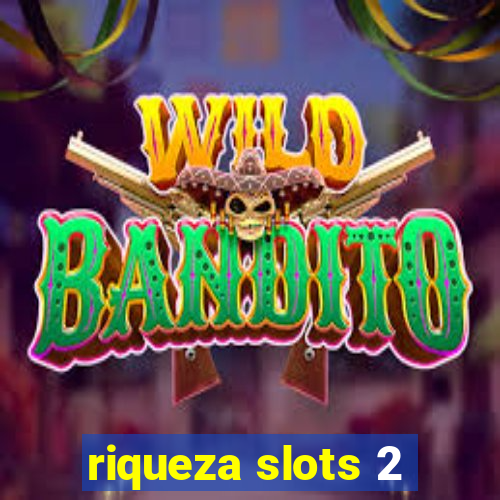 riqueza slots 2