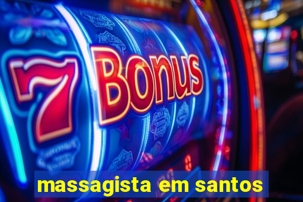 massagista em santos