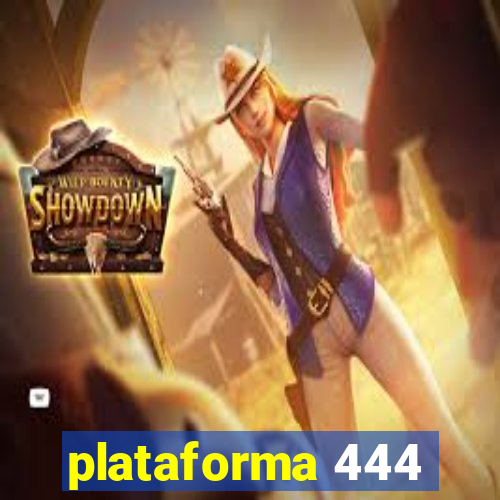 plataforma 444