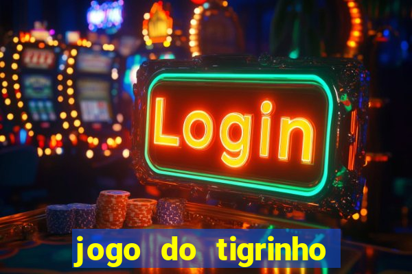 jogo do tigrinho aposta 5 reais