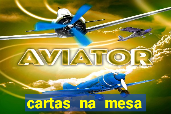 cartas na mesa download dublado