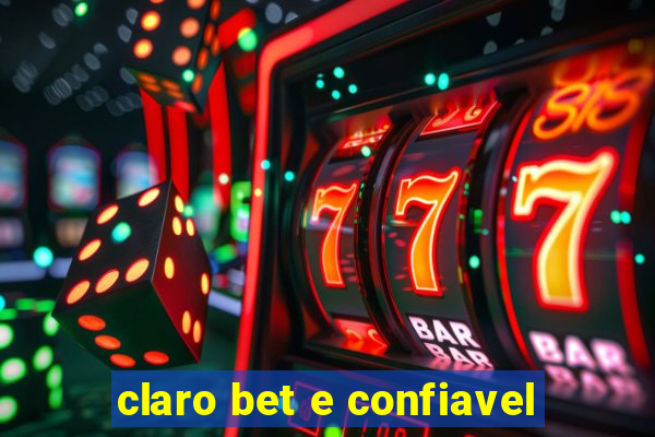 claro bet e confiavel
