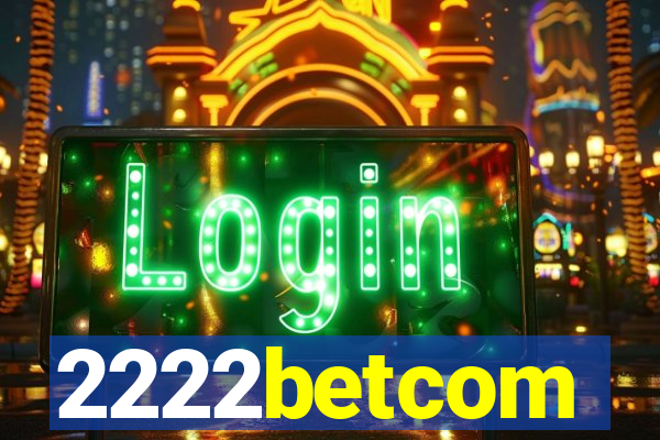 2222betcom