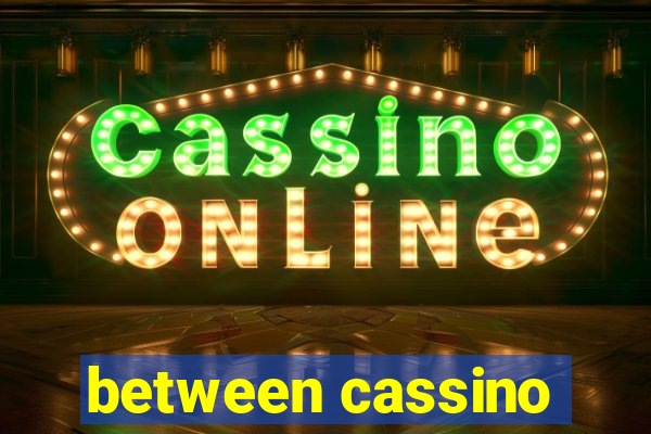 between cassino