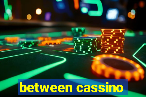 between cassino