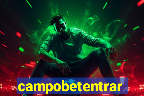 campobetentrar