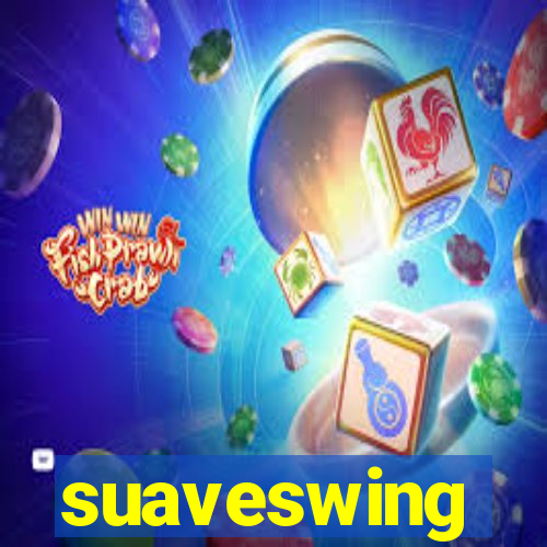 suaveswing