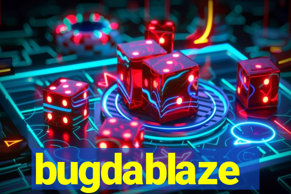 bugdablaze