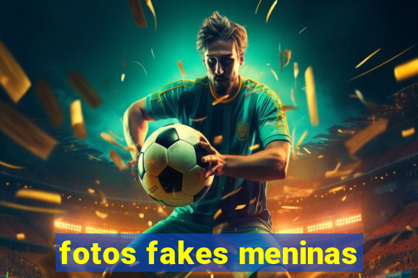 fotos fakes meninas