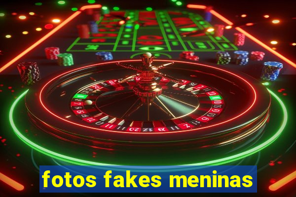 fotos fakes meninas