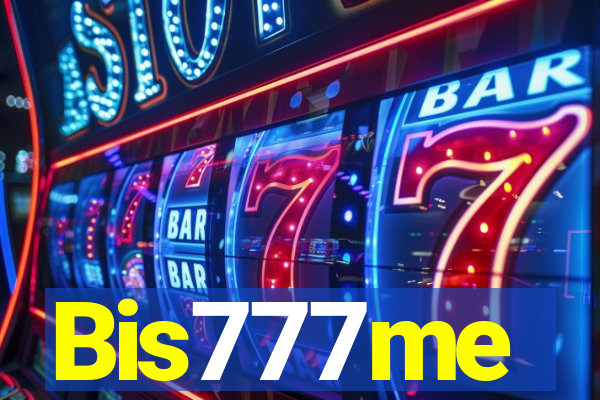 Bis777me