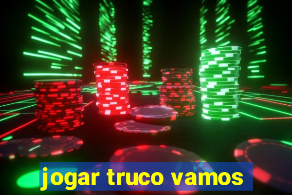 jogar truco vamos